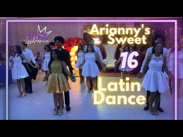 Arianny's Sweet 16 Latin Dance | Bachata, Merengue & salsa