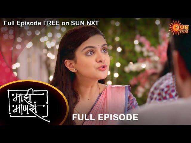 Maajhi Maanasa - Full Episode | 9 June 2022 | Full Ep FREE on SUN NXT | Sun Marathi Serial