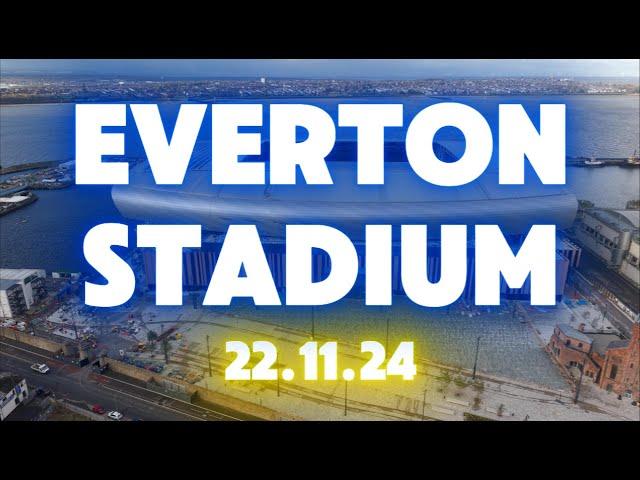 NEW Everton Stadium  Bramley Moore dock 22.11.24