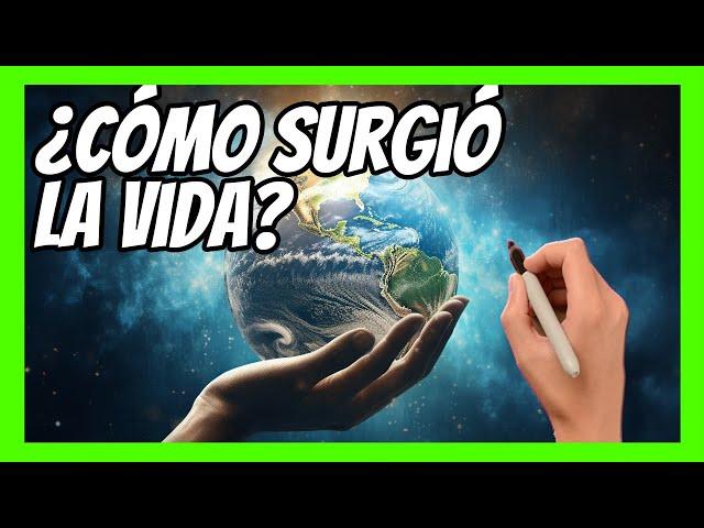  El ORIGEN de la VIDA en La TIERRA Explicación en 10 minutos