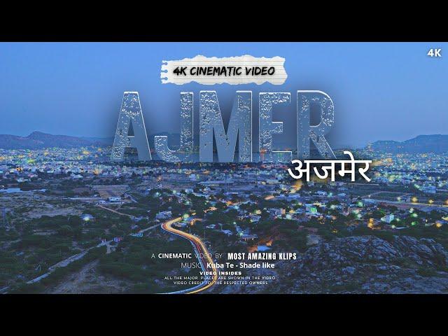 Ajmer City Cinematic Tour | अजमेर शहर | Heart of Rajasthan