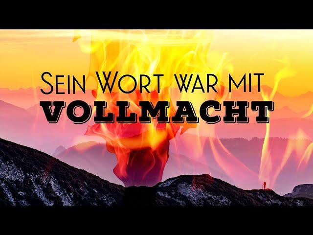 Sein Wort war mit Vollmacht