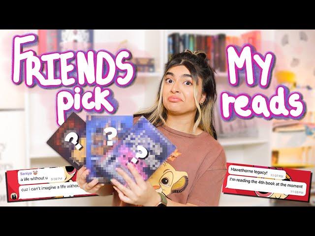 Friends Choose What I Read for A Month!! ​​ | reading my TBR