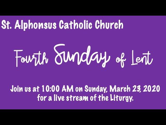 St. Alphonsus Catholic Church - Fourth Sunday of Lent