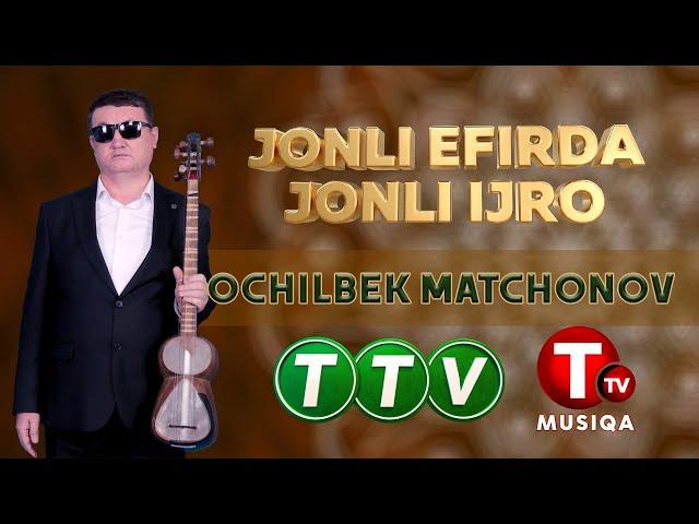 Ochilbek Matchanov Jonli efirda Jonli ijro 14.09.2024