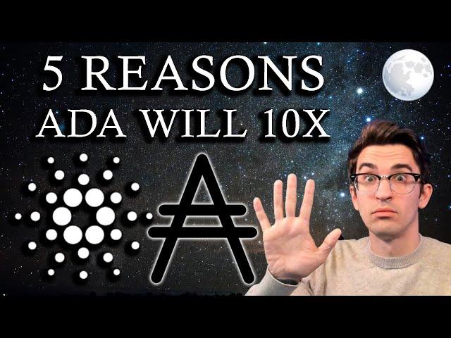 5 REASONS CARDANO ADA WILL 10X IN Q1