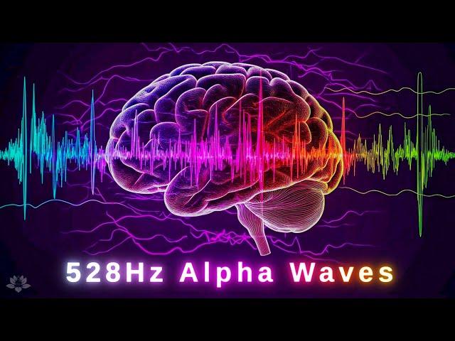 528Hz Alpha Waves Frequency | Boost Your Memory & Supercharge Your Mind | Rapid Body Recovery