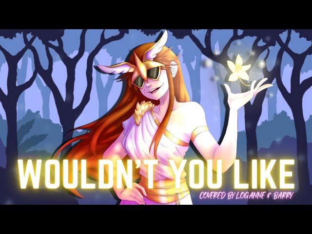 【 Loganne & @barrybach  】Wouldn’t You Like Cover ⌜ EPIC: The Musical ⌟ (FEMALE VER.)