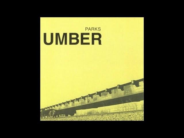 Parks - Umber (2000г.)