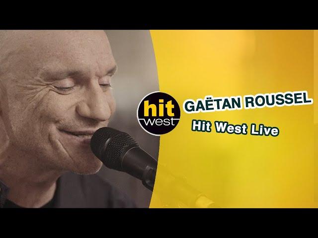 GAETAN ROUSSEL - Hit West Live 2021