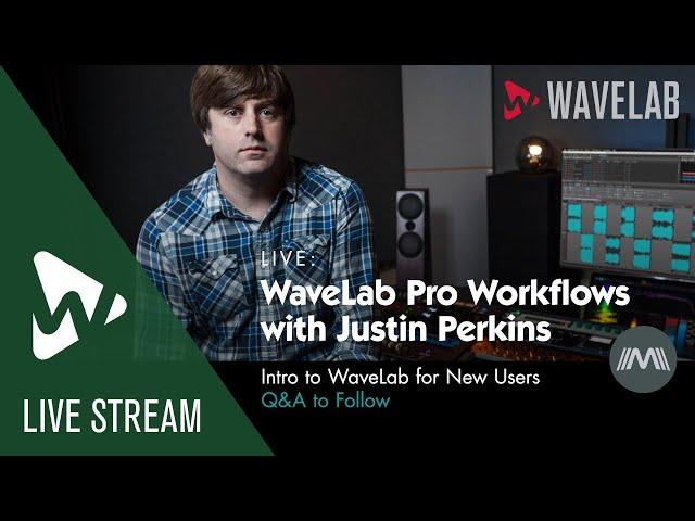 WaveLab Pro Workflows with Justin Perkins  | Intro to WaveLab for New Users