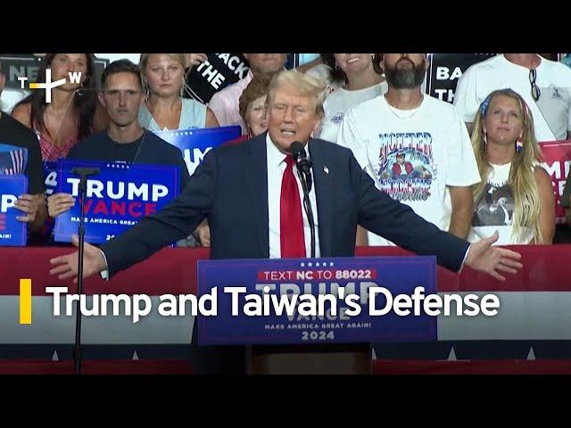 Donald Trump and Taiwan's Defense ｜TaiwanPlus News