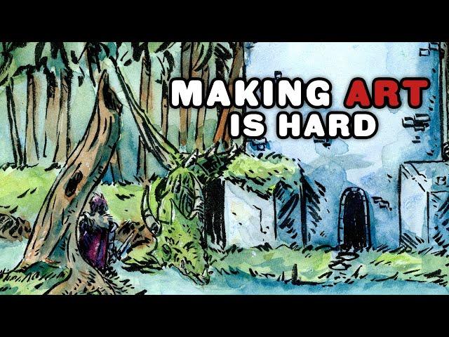 Making Art is HARD but YOU can do it! // Art Talk