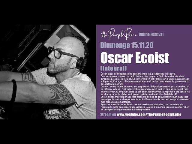 Oscar Ecoist - 15.11.20 - The Purple Room Online Festival - 2ond edition