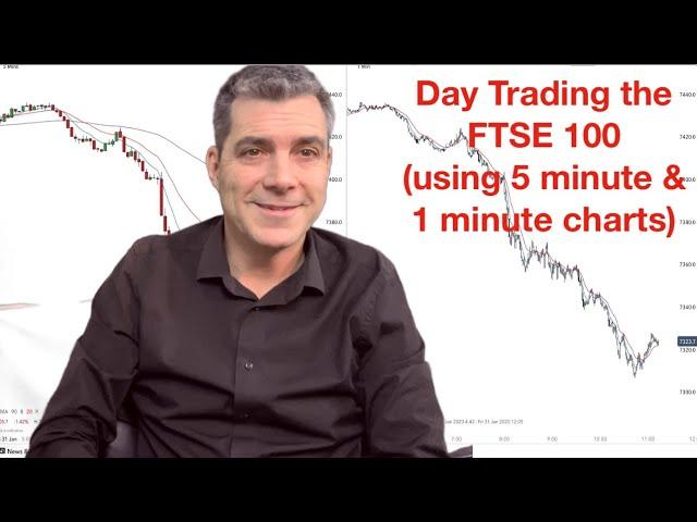 Day Trading FTSE 100 (using 5 minute & 1 min charts)