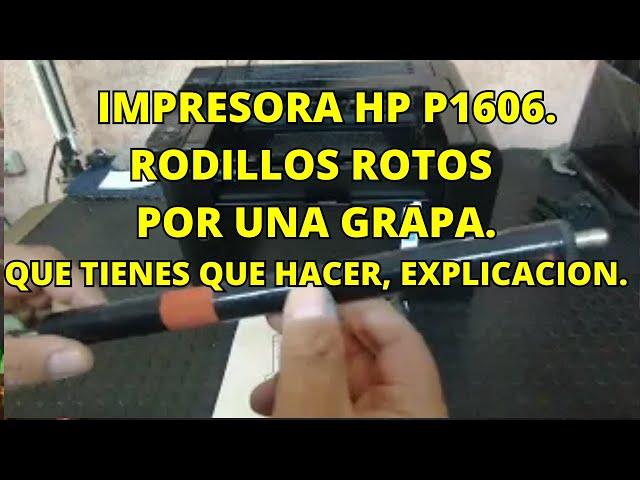 HP P1606 IMPRESORA DAÑADA POR GRAPA AL INTERIOR PRINTER DAMAGED BY STAPLE TO THE INSIDE