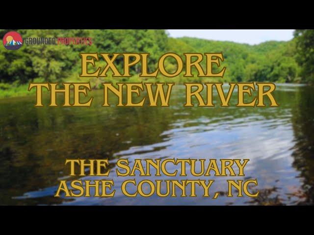Perfect for Land Buyers! Explore The New River in The Sanctuary | Ashe County, NC