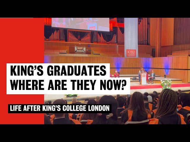 King’s Graduates Where are they now? (Postgraduates) | King's College London