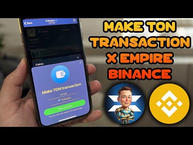 How To Make A TON Transaction In X Empire | Binance Web3 Wallet Latest Update!