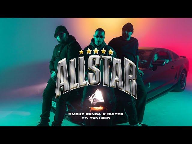 SKITER & SMOKE PANDA ft. TONI ZEN — ALL STAR  (Official Video)