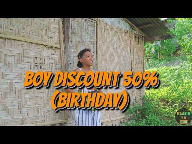 BOY DISCOUNT 50% (BIRTHDAY) 