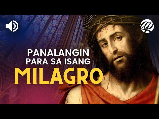 Mga Panalangin para sa Isang Milagro • Tagalog Miracle Prayers • Dasal Araw-araw