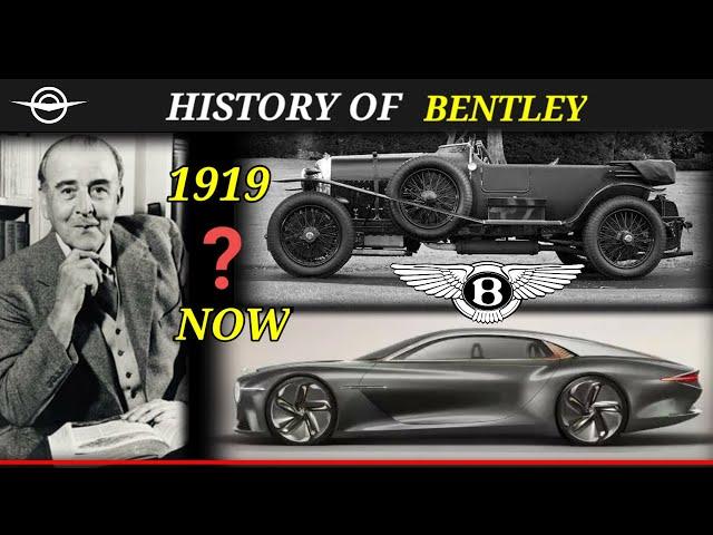 HISTORY Of BENTLEY {1919 - Now} | EVOLUTION Of BENTLEY