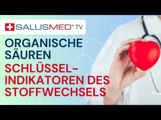 Organische Säuren: Schlüsselindikatoren des Stoffwechsels