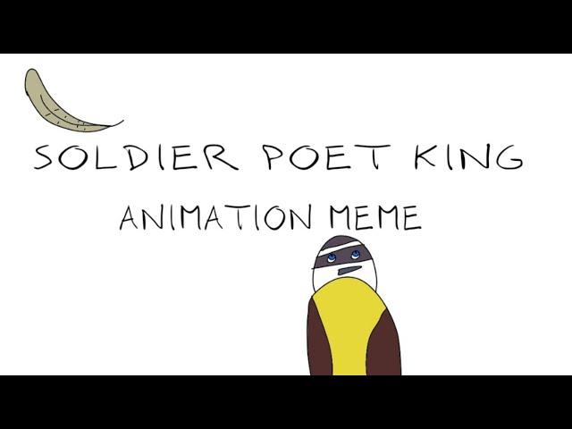 soldier poet king animation meme real kiskadee