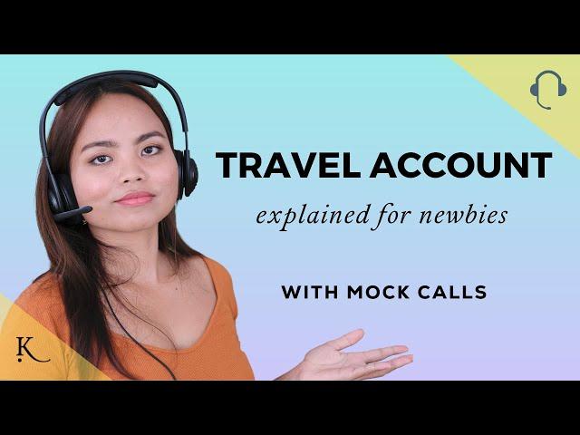 Travel Account Call Center Explained | Tasks, Processes, Mock Calls