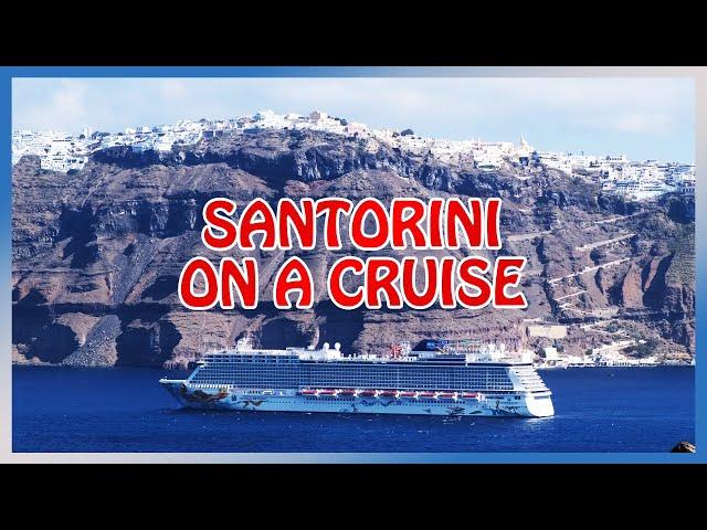 Santorini : Coming on a CRUISE SHIP [Full Guide]