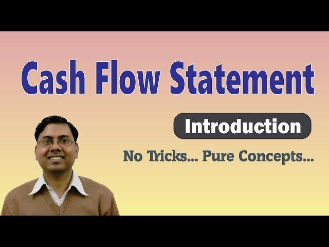 #1 Cash Flow Statement ~ Introduction and Basic Concept