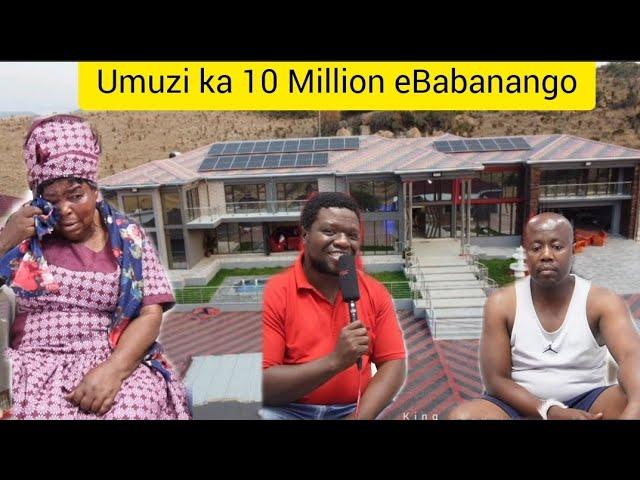 Uyakhala umama kowakhe indlu ka 10 Million, ukuThwala eBabanango