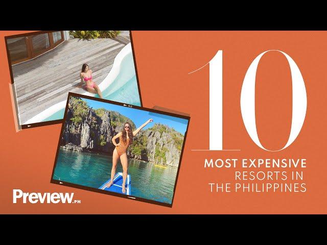 10 Most Expensive Resorts in the Philippines | Preview 10 | PREVIEW