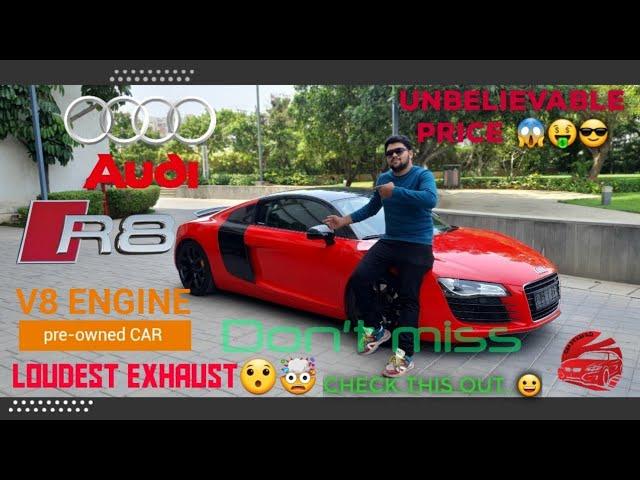 USED Audi R8 WITH V8 engine in pre-owned market || UNBELIEVABLE  PRICE||