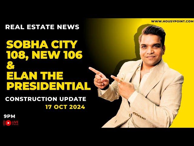 Sobha City 108 | Elan The Presidential 106 Construction Update |Gurgaon #m3m #smartworld #housypoint