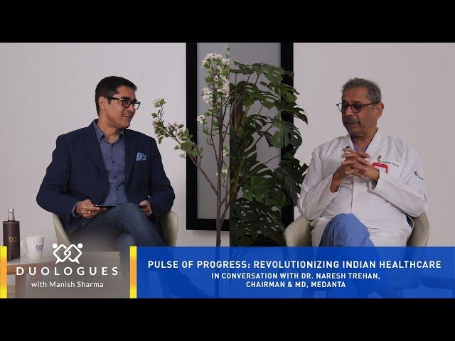 Pulse of Progress: Revolutionizing Indian Healthcare | Duologues ft. Dr. Naresh Trehan