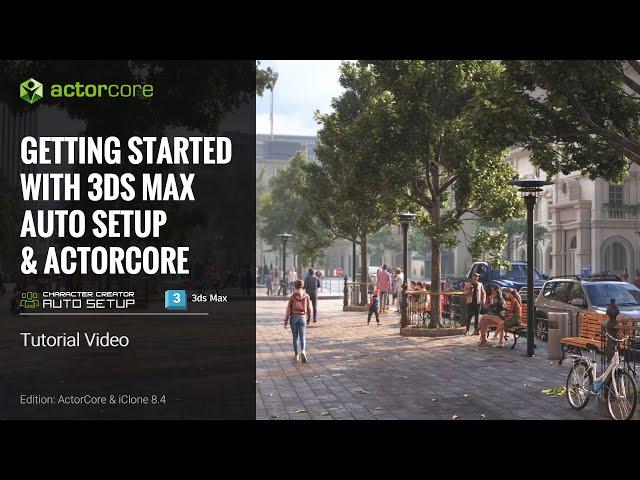 Getting Started with 3ds Max Auto Setup & ActorCore | ActorCore Tutorial