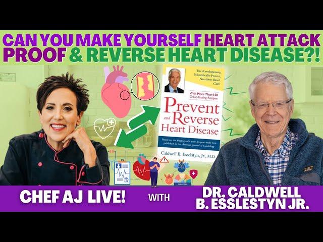 Can You Make Yourself Heart Attack Proof & Reverse Heart Disease with Dr. Caldwell B. Esslestyn Jr.