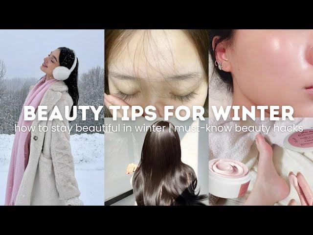 beauty tips for winter ️ must-know beauty hacks