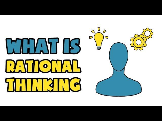 What is Rational Thinking | Explained in 2 min