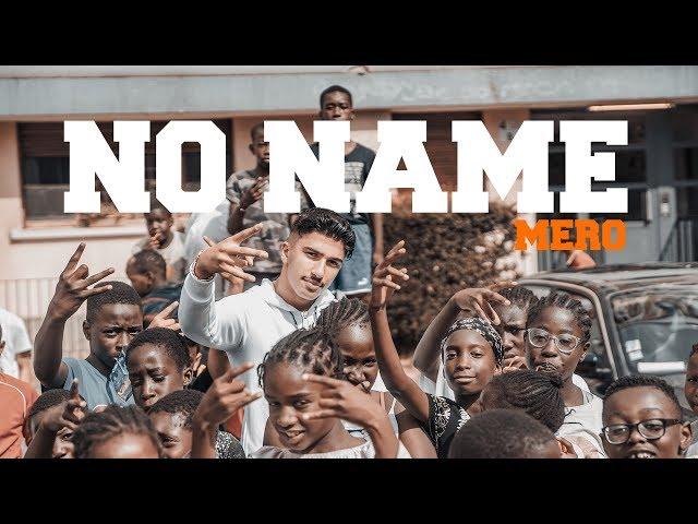 MERO - No Name (Official Video)