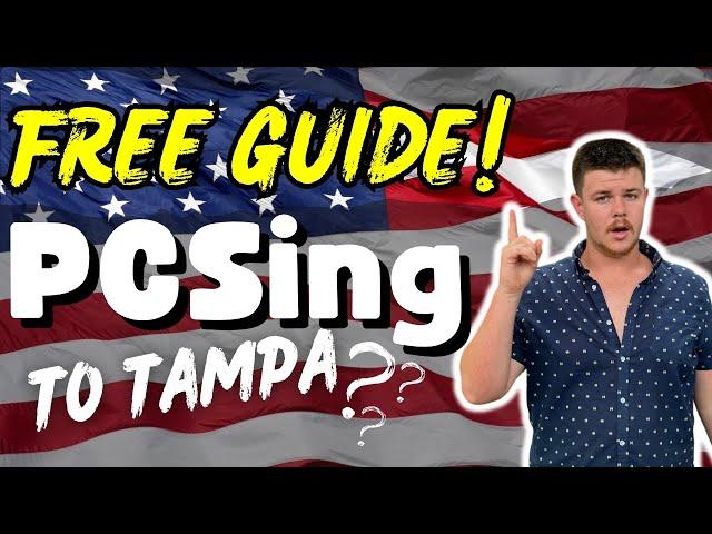 PCSing to Tampa: Everything You Need to Know for Your Relocation | FREE GUIDE