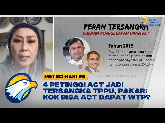 4 Petinggi ACT Jadi Tersangka TPPU, Pakar: Kok Bisa ACT Dapat WTP?