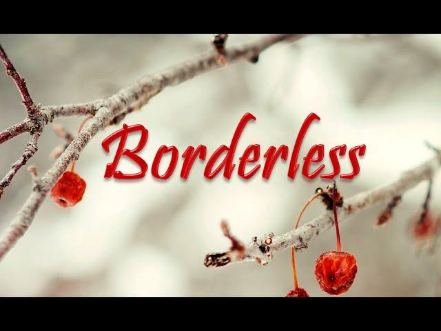 Borderless - One Hour Music - By Akash Gandhi