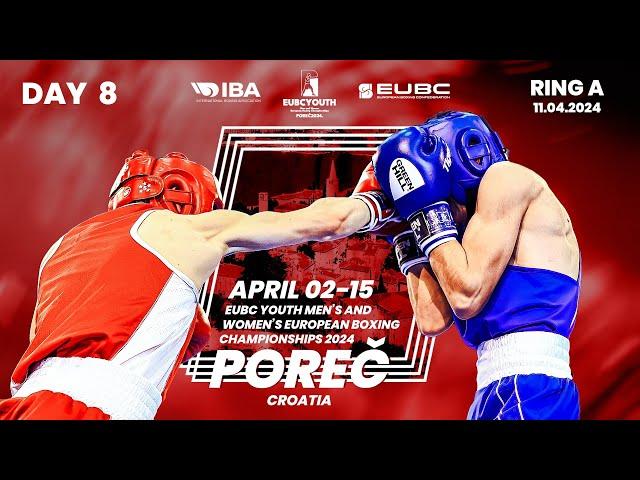 Day 8 | Ring A | EUBC Youth Men & Women European Boxing Championships | POREC 2024