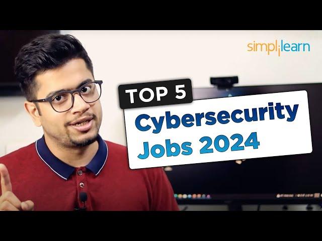 Top 5 Cybersecurity Jobs 2024 ft. @BittenTech | Highest Paying Cybersecurity Jobs 2024 | Simplilearn