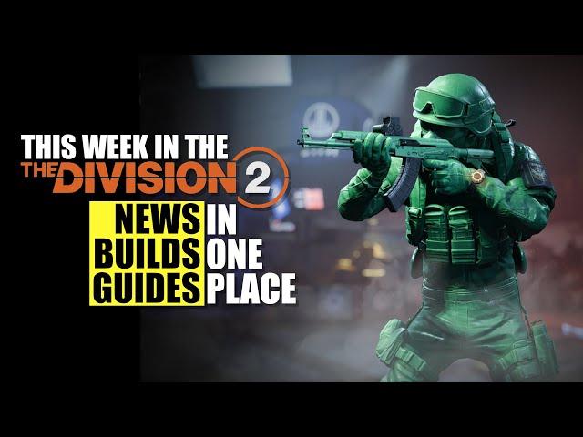This Week In The Division 2 - All The Weekly News, Guides, and Builds