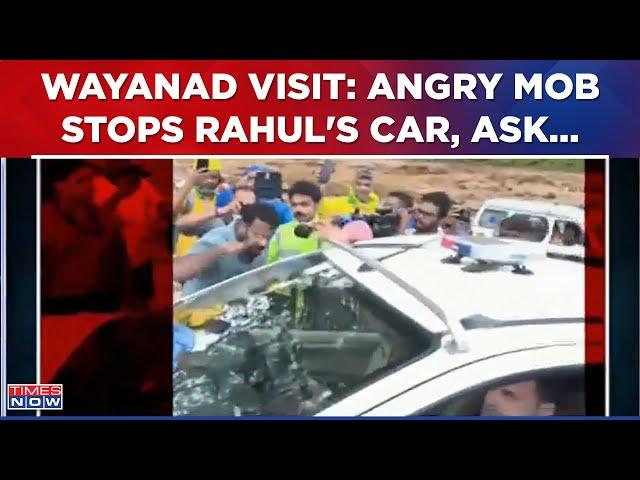 Angry Mob Surrounds Rahul Gandhi: Locals Question His Visit To Disaster-Hit Wayanad, Watch Video