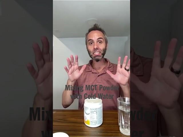 Mixing MCT Powder with Cold Water